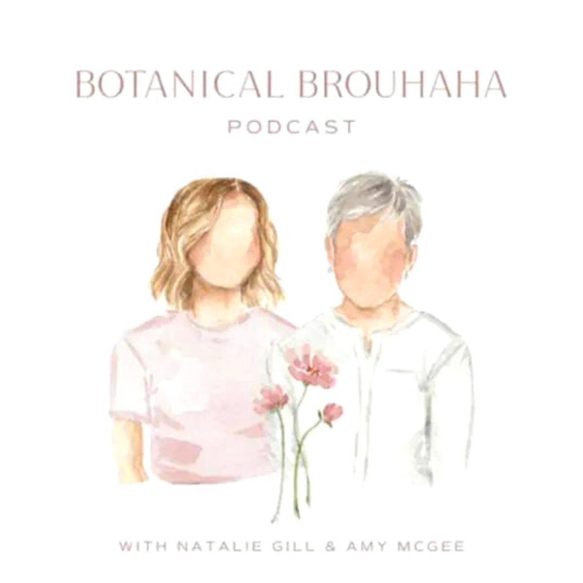 Botanical Brouhaha podcast by Natalie Gill